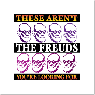 These Aren't The Freuds You're Looking For Posters and Art